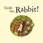 Grab That Rabbit! - Banana Bear Books Design and Illustration