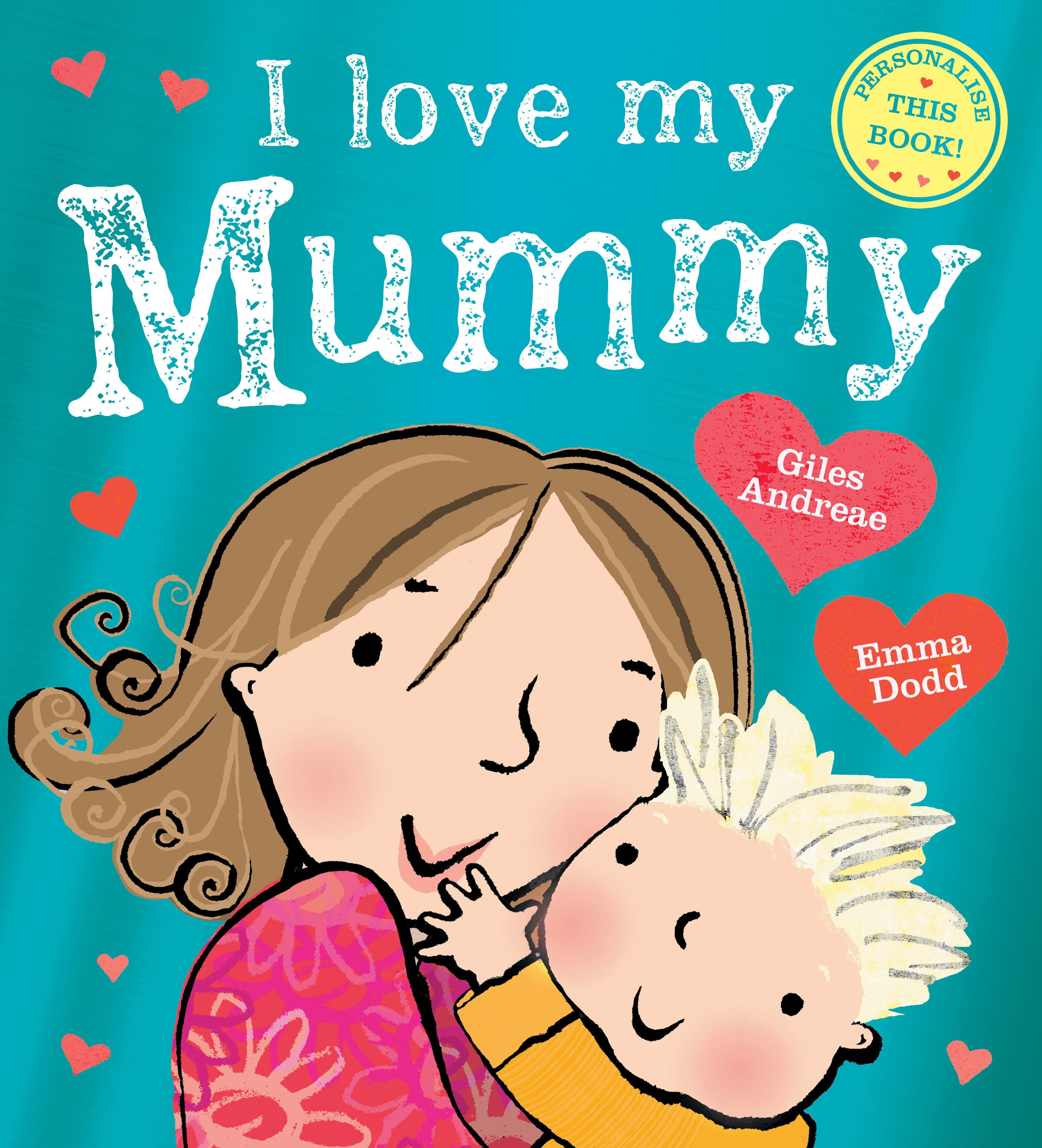 I Love My Mummy Gilesandrea Emmadodd Bananabearbooks Banana Bear Books Design And Illustration 